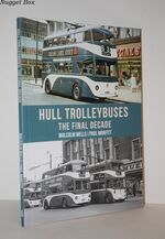 Hull Trolleybuses The Final Decade