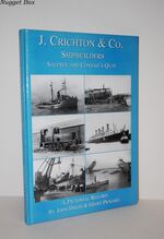 J. Crichton & Co. Shipbuilders; Saltney and Connah's Quay, a Pictorial