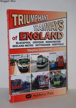 Triumphant Tramways - England Series; Blackpool, Croydon, Manchester,