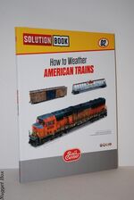 How To Weather American Trains ; Solution Book 02 Rail Center