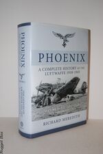 Phoenix - a Complete History of the Luftwaffe 1918-1945 Volume 2 - the