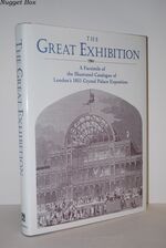 The Great Exhibition; A Facsimile of the Illustrated Catalogue of London's