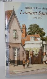 Leonard Squirrell Rws Re Artist of East Anglia 1893 - 1979 by Josephine Additional Image