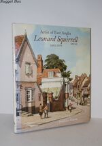 Leonard Squirrell Rws Re Artist of East Anglia 1893 - 1979 by Josephine