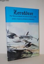 Zerstorer; Messerschmitt 110 and its Units in 1940