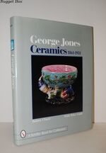 George Jones Ceramics 1861-1951