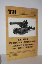 TM - Tankograd Technical Manual Series No. 6004 - US WWII 155Mm Gun M1 / M2