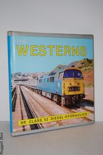 The Westerns; British Rail Class 52 Diesel Hydraulics