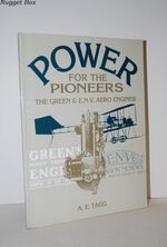 Power for the Pioneers; The Green and E. N. V. Aero Engines