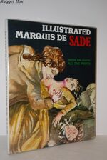 Illustrated Marquis De Sade; Justine and Juliette all the Prints