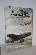 From Hull, Hell and Halifax; An Illustrated History of No.4 Group 1937-1948