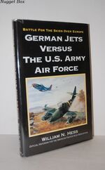 German Jets Versus the U. S. Army Air Force; Battle for the Skies over