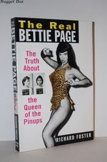 The Real Bettie Page; The Truth about the Queen of the Pin-Ups
