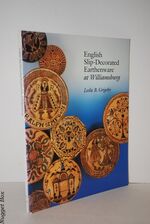 English Slip-Decorated Earthenware At Williamsburg