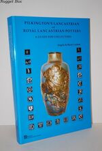 Pilkington's Lancastrian and Royal Lancastrian Pottery; A Guide for