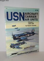 USN Aircraft Carrier Air Units, Volume 1; 1946-1956 - Specials Series : V. 1