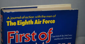 First of the Many  Journal of Action with the Men of the Eighth Air Force Additional Image