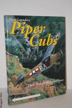Those Legendary Piper Cubs; Their Role in War and Peace