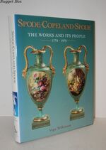 Spode-Copeland-Spode; The Works and its People 1770-1970