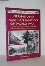 German and Austrian Aviation of World War I; A Pictorial Chronicle of the