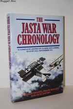The Jasta War Chronology; A Complete Listing of Claims and Losses, August