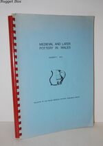 Medieval and Later Pottery in Wales, Bulletin Number 2, 1979