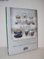 Machin Porcelains and Earthenwares; Including a Partial Reconstruction of