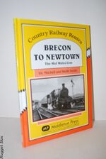 Brecon to Newtown; The Mid Wales Line