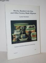Mocha, Banded, Cat's Eye and Other Factory-Made Slipware