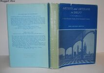 Artist and Artisans in Delft; A Socia-Economic Study of the Seventeenth Additional Image