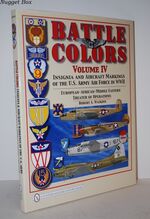 Battle Colors; V. 4: Insignia and Aircraft Markings of the USAAF in World
