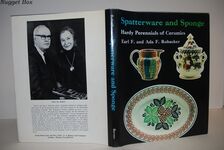 Spatterware and Sponge; Hardy Perennials of Ceramics Additional Image