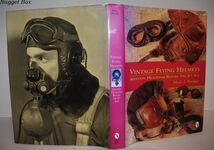 Vintage Flying Helmets; Aviation Headgear before the Jet Age Additional Image