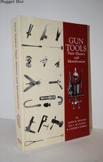 Gun Tools; Their History and Identification