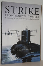 Strike from Beneath the Sea  A History of Aircraft-carrying Submarines