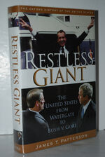Restless Giant  The United States from Watergate to Bush v. Gore
