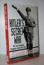 Hitler's Secret War  The Nazi Espionage Campaign Against the Allies