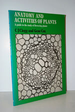 Anatomy and Activities of Plants  A Guide to the Study of Flowering Plants