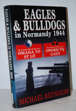 The Eagle and the Bulldog   The Story of the American 29th and British 3rd
