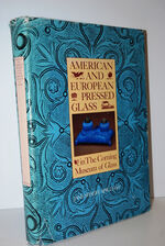 American and European Pressed Glass in the Corning Museum of Glass