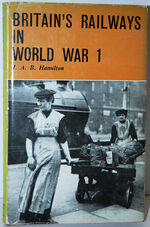 Britain's Railways in World War 1 Additional Image