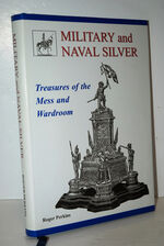 Military and Naval Silver Treasures of the Mess and Wardroom