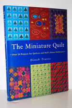 MINIATURE QUILT Over 24 Projects for Quilters and Doll's House Enthusiasts