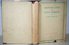 Hispanic Lace and Lace Making, by Florence Lewis May ... with 432 Additional Image
