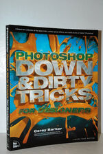Photoshop Down & Dirty Tricks for Designers