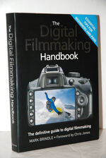 The Digital Filmmaking Handbook
