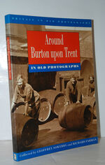 Around Burton-Upon-Trent in Old Photographs