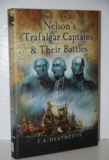 Nelson's Trafalgar Captains and Their Battles A Biographical and