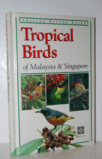 Tropical Birds of Malaysia & Singapore