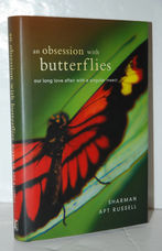 An Obsession with Butterflies Our Long Love Affair with a Singular Insect